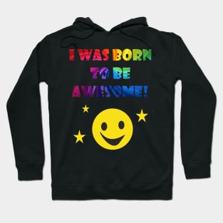 Born To Be Awesome Hoodie